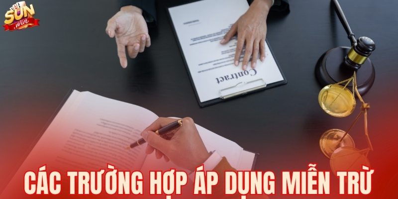 Các trường hợp áp dụng quy định miễn trừ