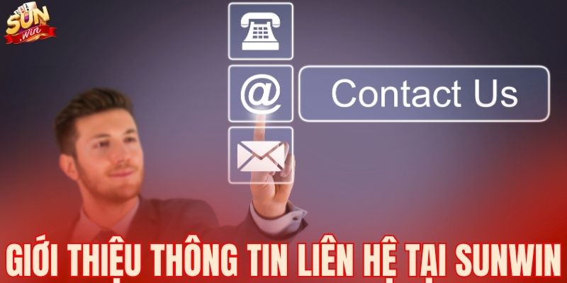 Giới thiệu thông tin liên hệ tại Sunwin
