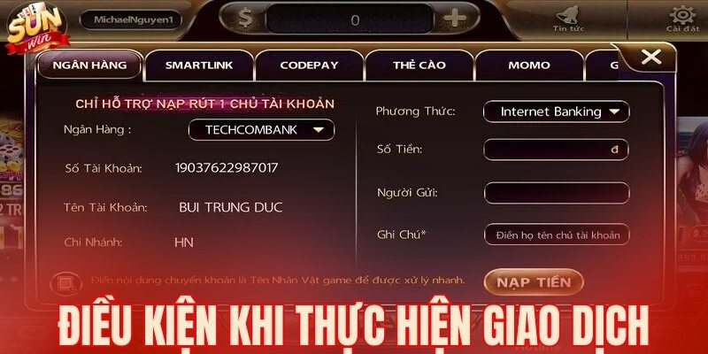 Một số điều kiện khi thực hiện giao dịch