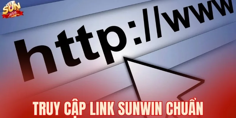 Truy cập link SUNWIN chuẩn để đăng nhập an toàn